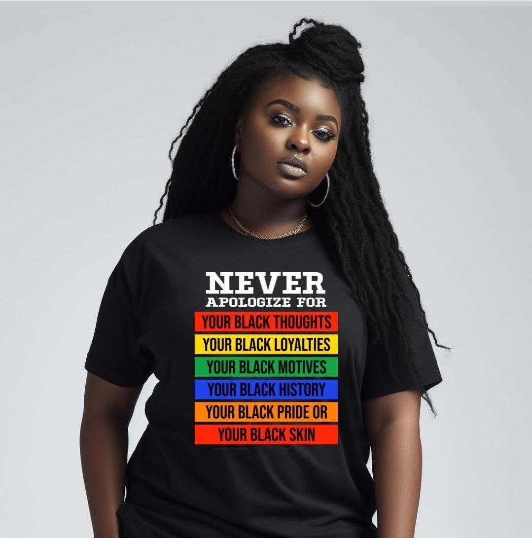Never Apologize" Statement Tee – Unapologetically Black