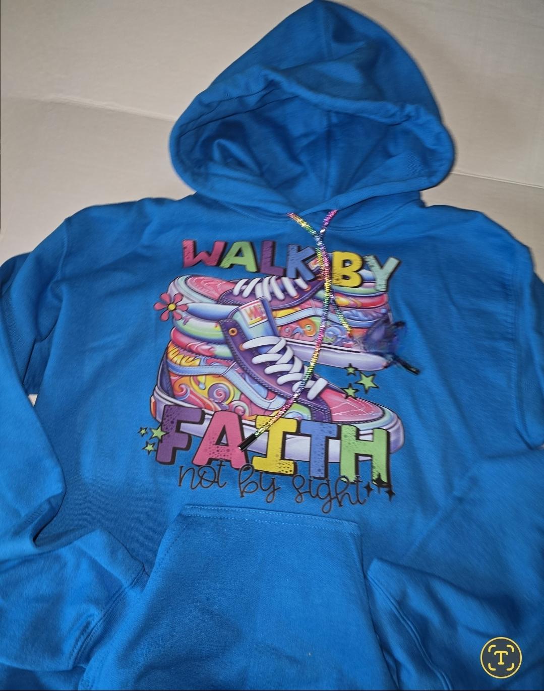 Walk by Faith, Not by Sight Hoodie