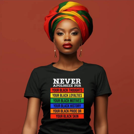 Never Apologize" Statement Tee – Unapologetically Black