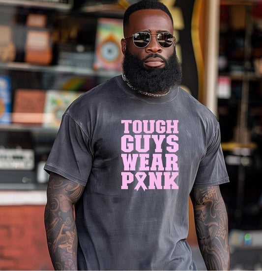Tough Guys Wear Pink Tee