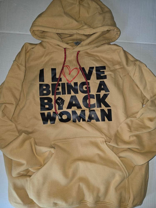 I Love Being a Black Woman Hoodie